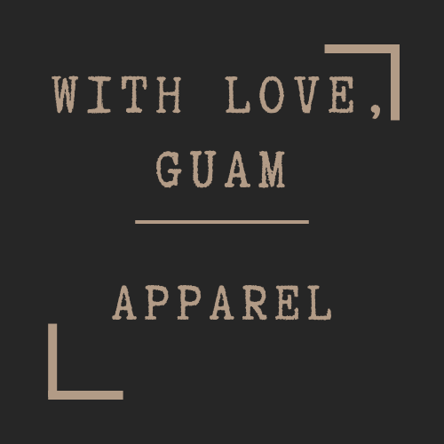 With Love, Guam Apparel